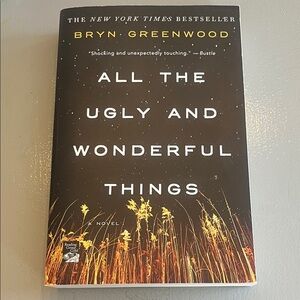 All the Ugly and Wonderful Things by Bryn Greenwood - Black & Gold Cover